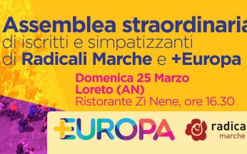 Assemblea straordinaria di iscritti e simpatizzanti di Radicali Marche e +Europa