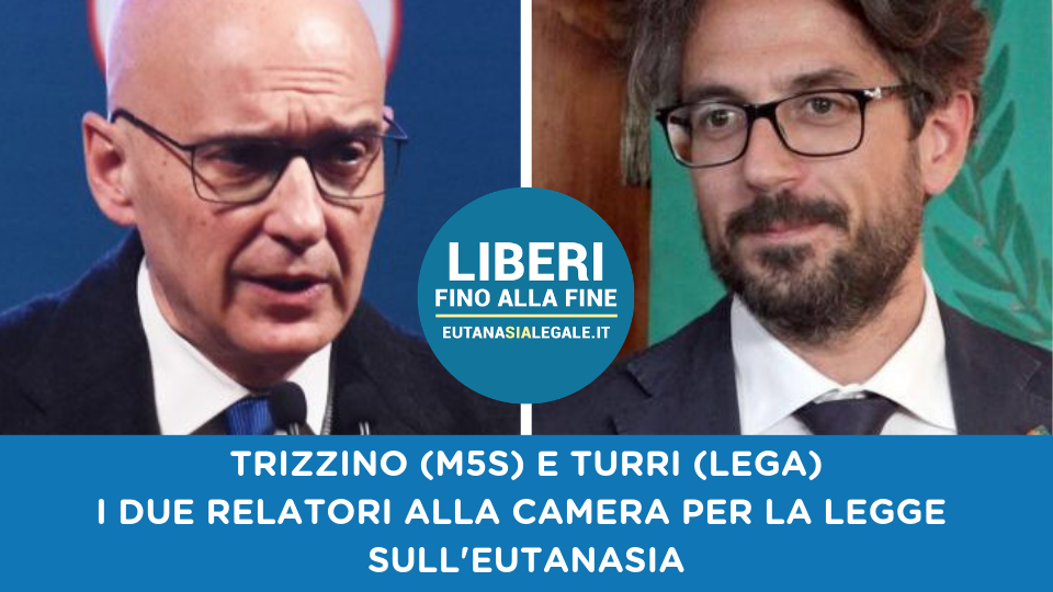 Trizzino e Turri, relatori alla Camera sulla proposta di legge popolare Eutanasia Legale